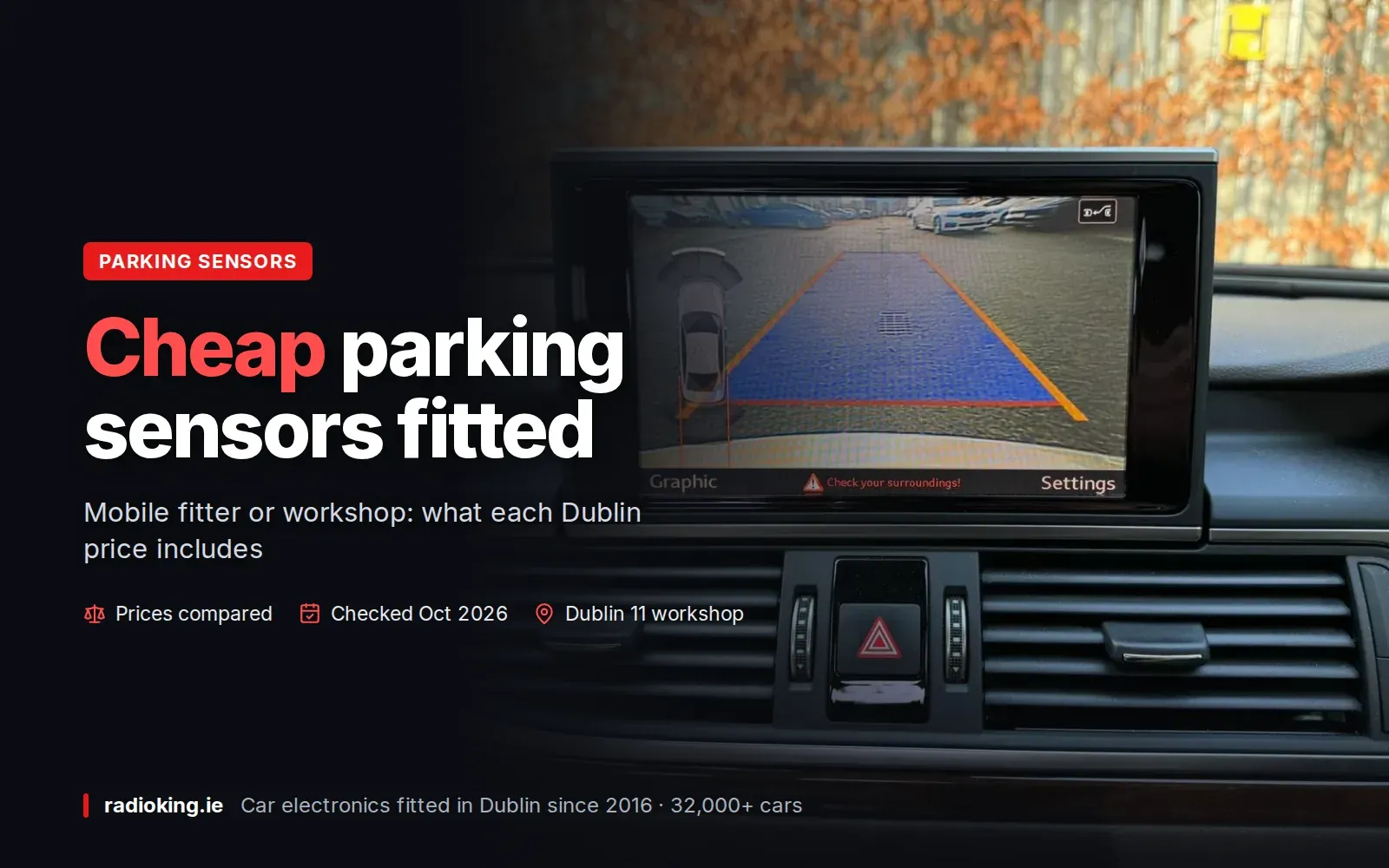 Parking distance display and camera view on the factory screen of an Audi A6 at Radio King in Dublin