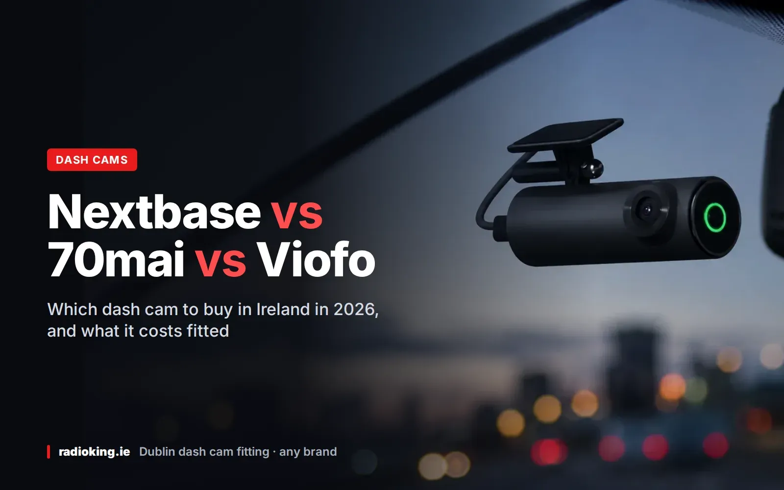 70mai dash cam mounted behind the rear-view mirror at dusk, with the title Nextbase vs 70mai vs Viofo
