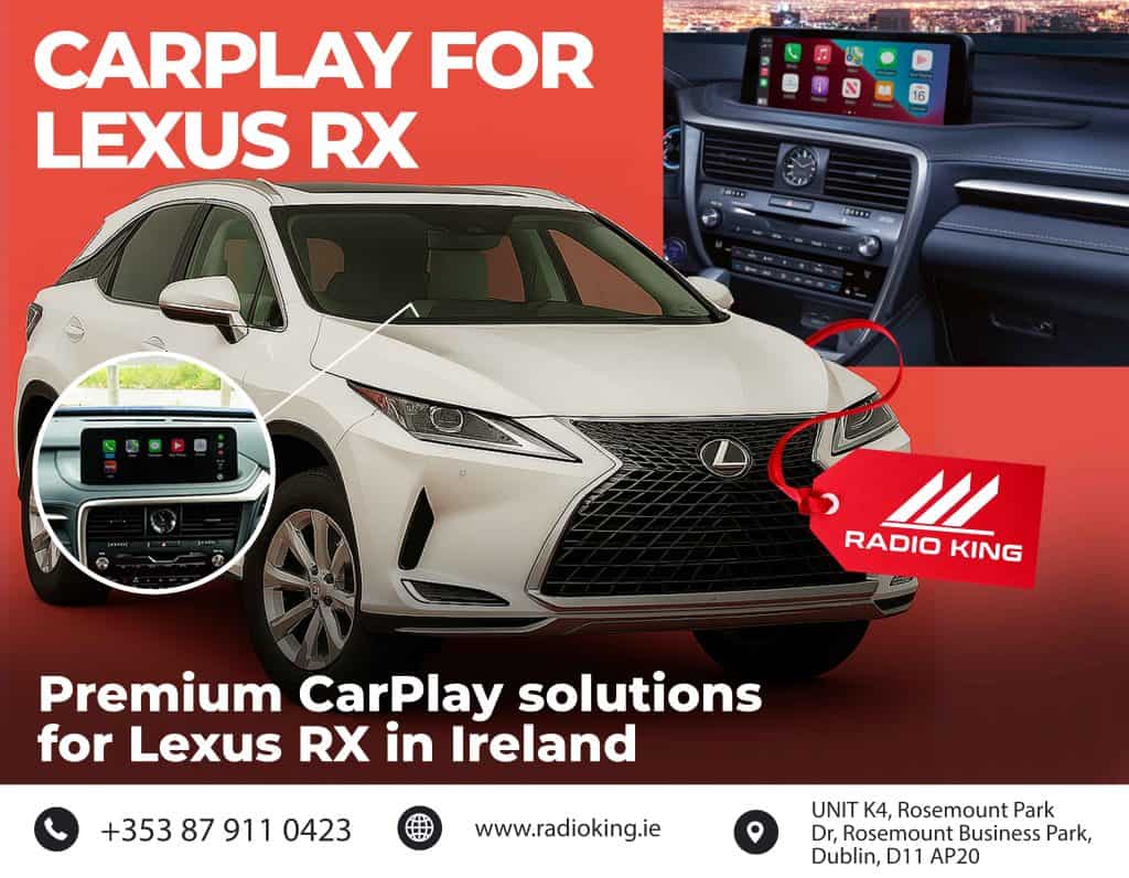 Android car stereo system with Apple CarPlay for Lexus RX, installed by Radio King Ireland.